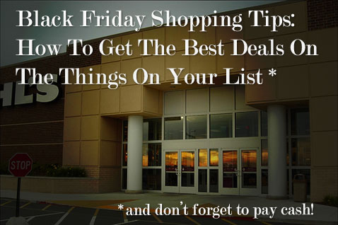 Post image for Black Friday Shopping Tips: How To Get The Best Deals On The Things On Your List