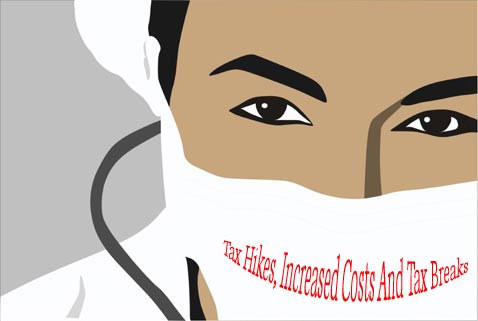 Health Care Tax Hikes, Incentives And Costs