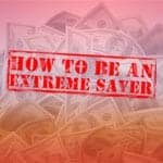 how-to-be-an-extreme-saverf