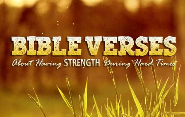 bible verses about strength in hard times